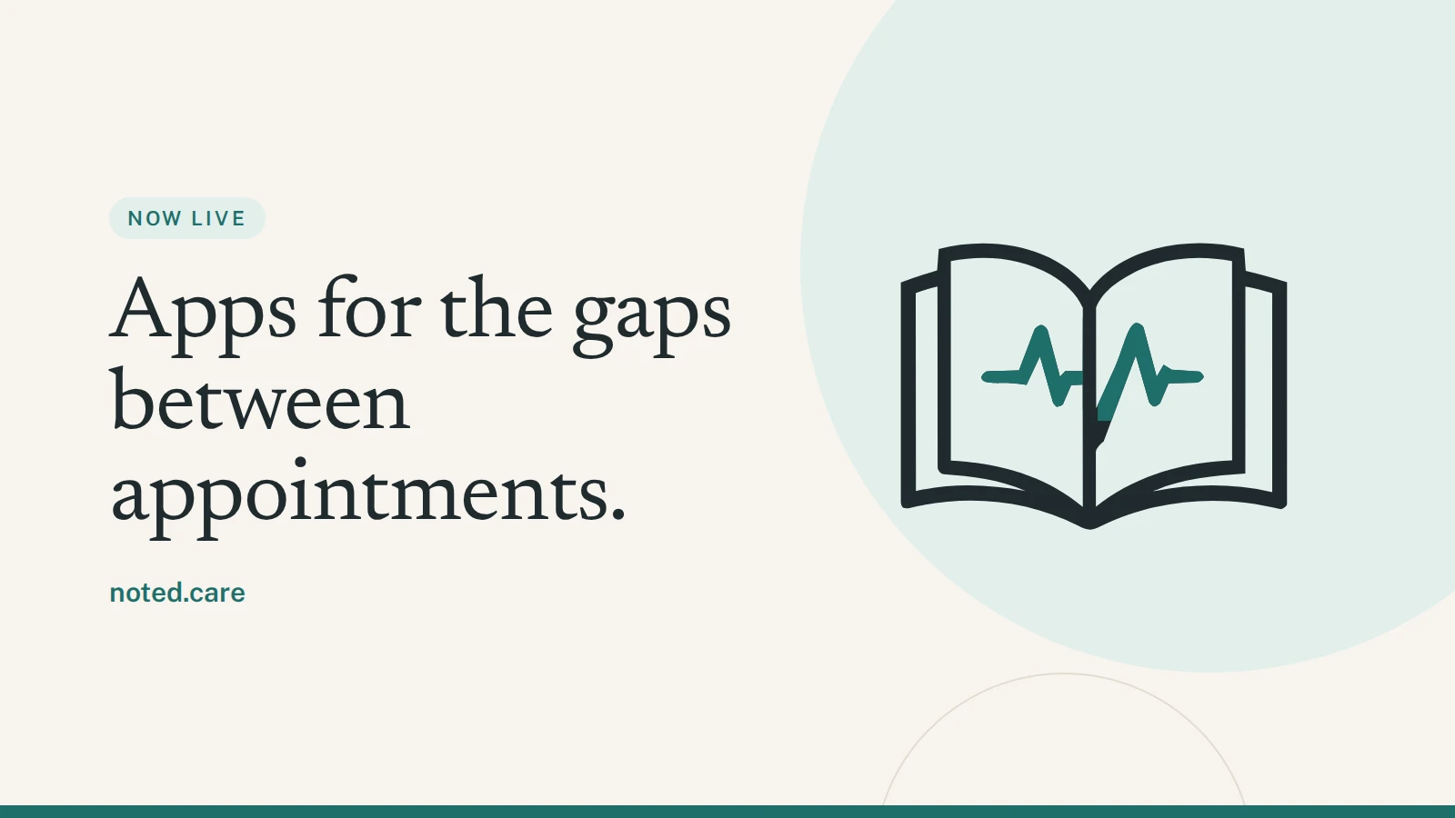 The Noted Care open-book-and-heartbeat logo beside the words “Apps for the gaps between appointments.” and noted.care